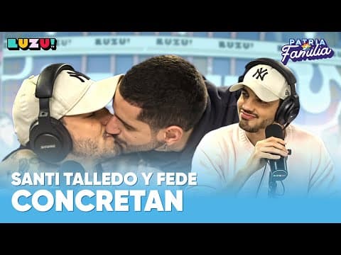 #PATRIAYFAMILIA l TENSIÓN ENTRE FEDE Y SANTI TALLEDO