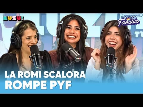 #PATRIAYFAMILIA l LA ROMI SCALORA ODIA A... Y ¿UN CHONGO PARA DANI?