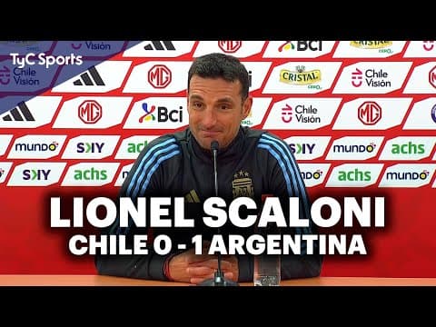 EL CONSEJO A MASTANTUONO, ELOGIOS A CHILE Y MÁS: LIONEL SCALONI LUEGO DEL TRIUNFO DE ARGENTINA